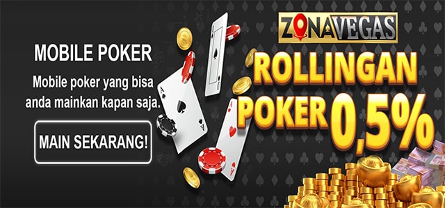 Bonus Cashback Rollingan Poker Zonavegas